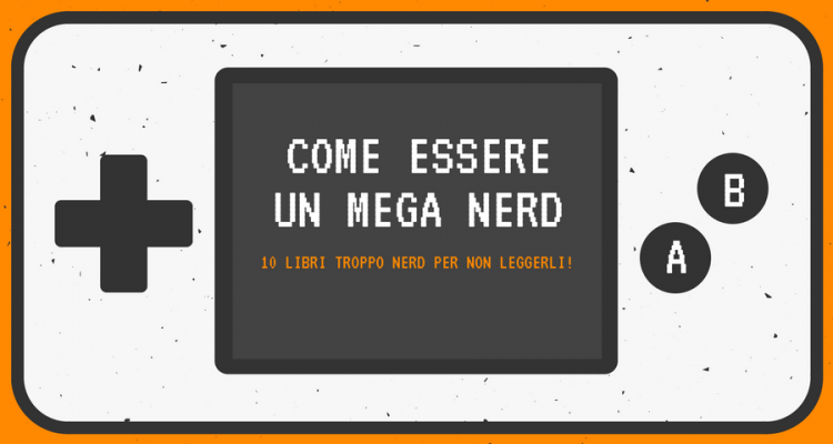 come essereun mega nerd